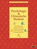 Psychologie und Chinesische Medizin: Zukunftsweisende Erkenntnisse über das energetische Zusammenspiel von Emotionen und Körperfunktionen