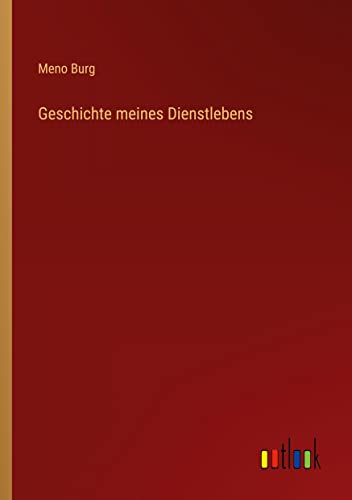 Geschichte meines Dienstlebens