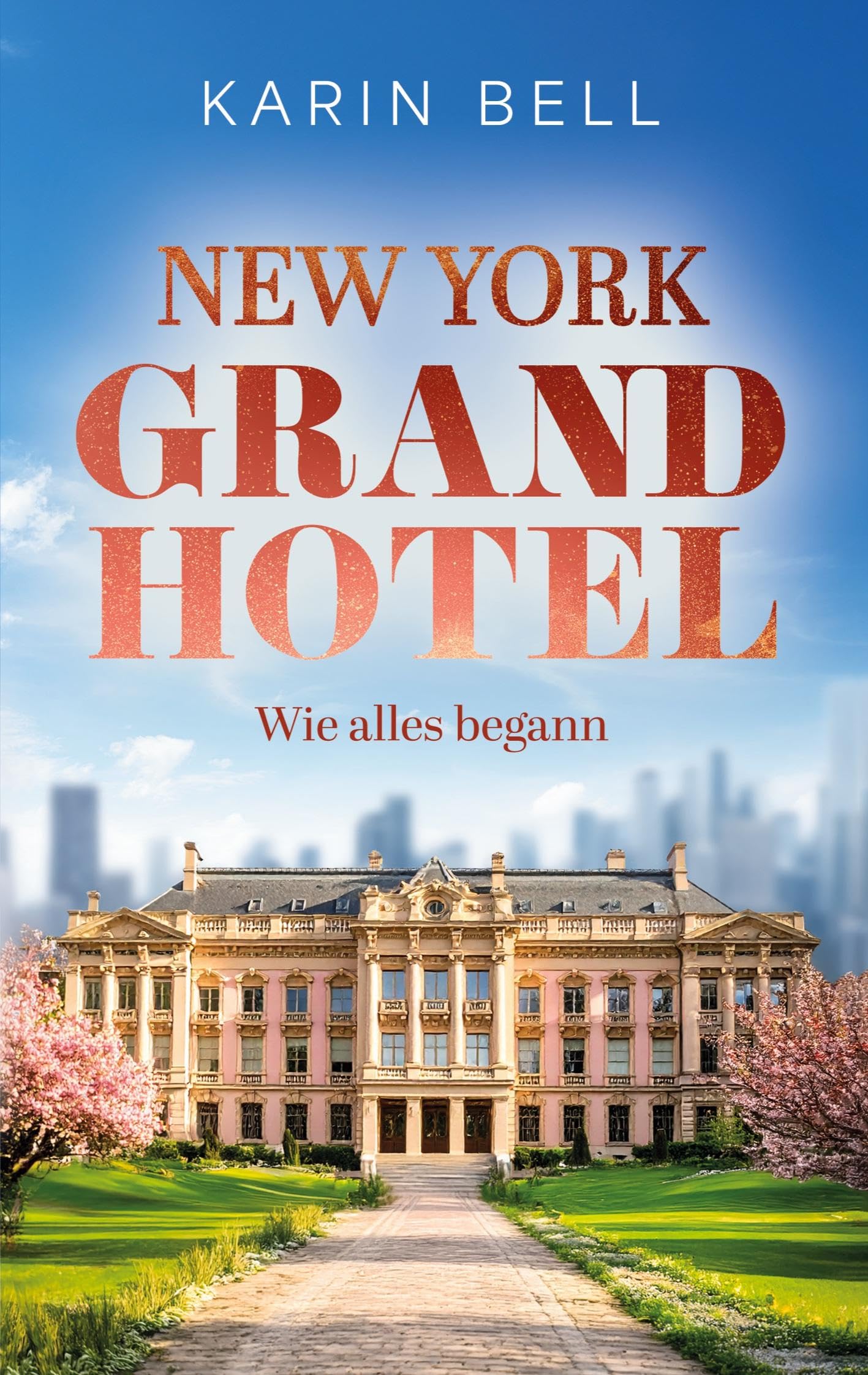 New York Grand Hotel: Wie alles begann