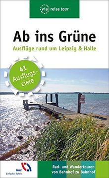 Ab ins Grüne - Ausflüge rund um Leipzig & Halle (via reise tour)