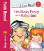 Mrs. Rosey Posey and the Baby Bird (Zonderkidz I Can Read: Level 2)