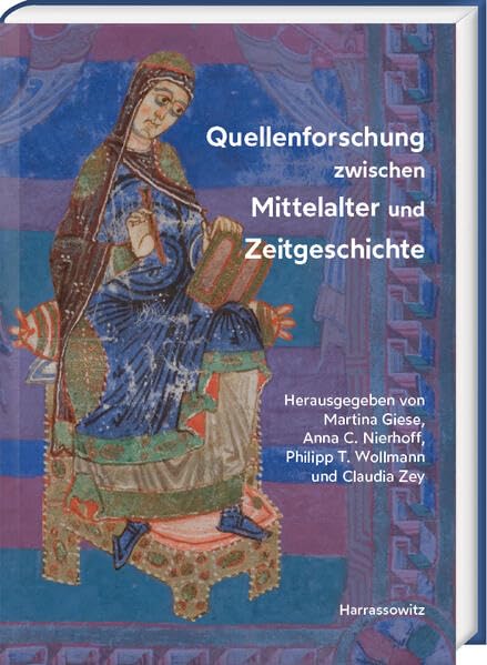Quellenforschung zwischen Mittelalter und Zeitgeschichte: Festschrift für Martina Hartmann