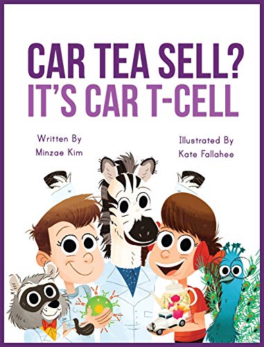 Car Tea Sell? It's CAR T-Cell: A Story About Cancer Immunotherapy for Children