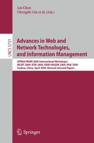 Advances in Web and Network Technologies and Information Management: AP Web/WAIM 2009 International Workshops: WCMT 2009, RTBI 2009, DBIR-ENQOIR 2009, ... Papers (Lecture Notes in Computer Science)