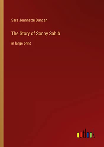 The Story of Sonny Sahib: in large print