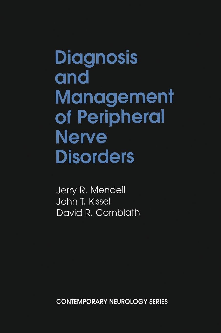 Diagnosis and Management of Peripheral Nerve Disorders (Contemporary Neurology Series, 59, Band 59)