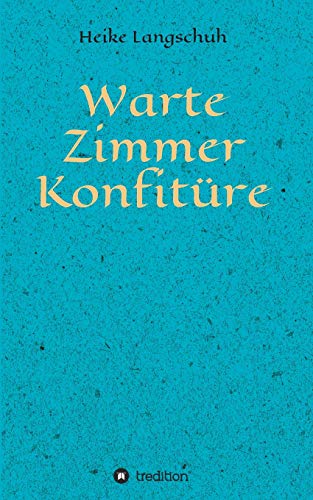 Wartezimmerkonfitüre