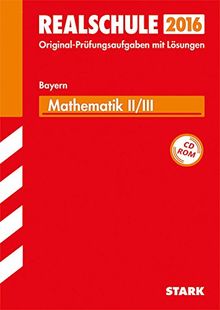 Abschlussprüfung Realschule Bayern - Mathematik II/III