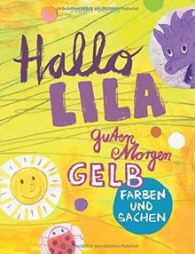 Hallo Lila, guten Morgen Gelb: Farben und Sachen