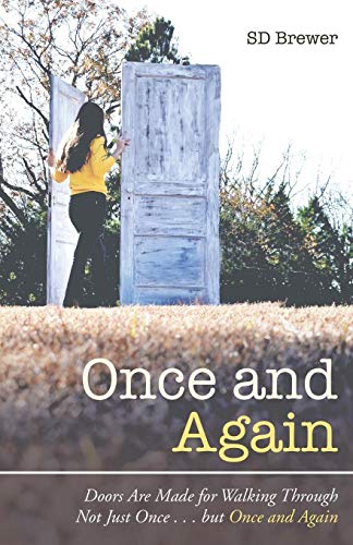 Once and Again: Doors Are Made for Walking Through Not Just Once . . . but Once and Again