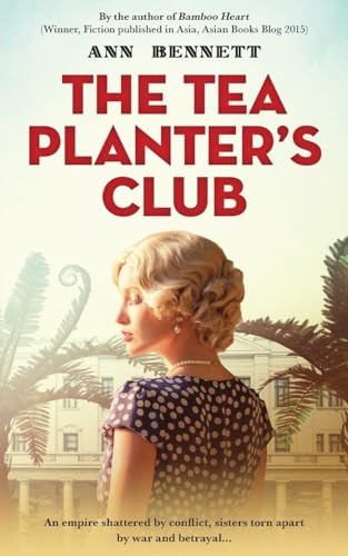 The Tea Planter's Club (Echoes of Empire: A collection of standalone novels set in the Far East during WWII)