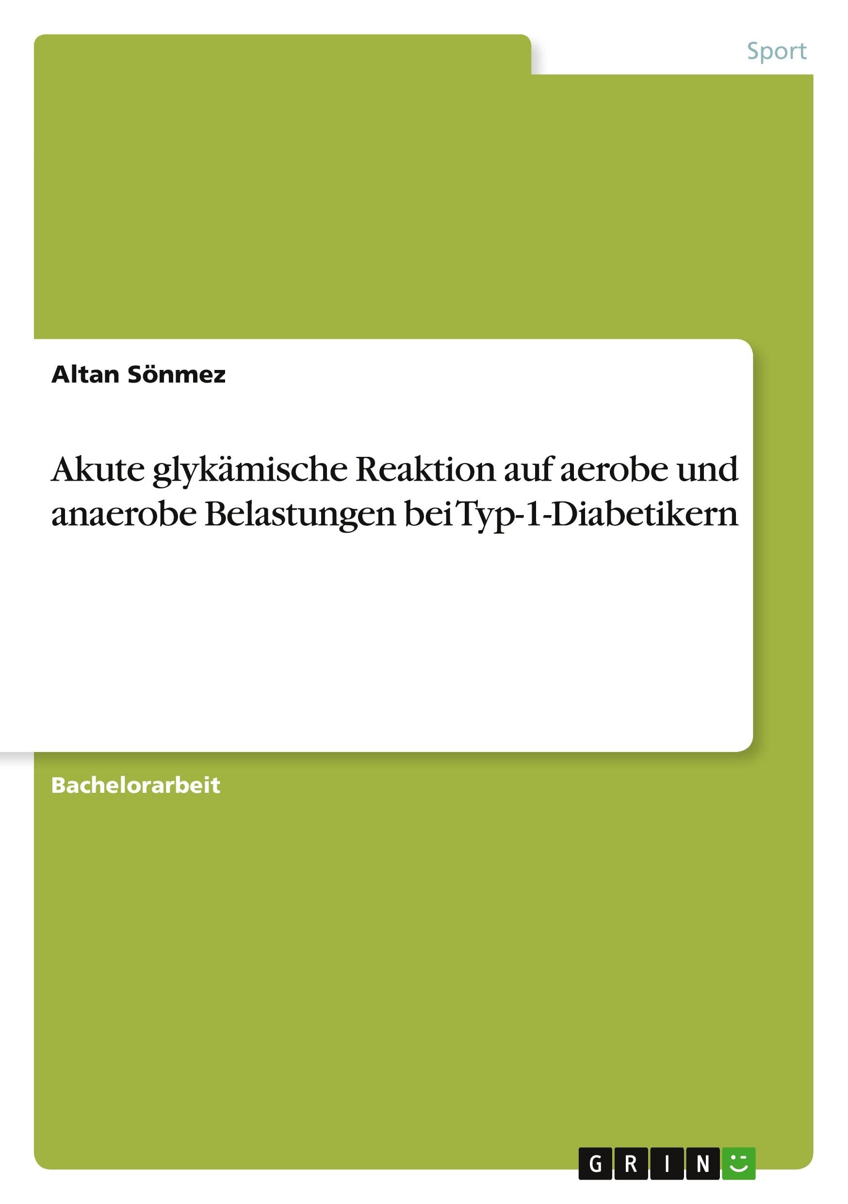 Akute glykämische Reaktion auf aerobe und anaerobe Belastungen bei Typ-1-Diabetikern