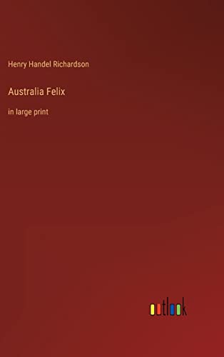 Australia Felix: in large print