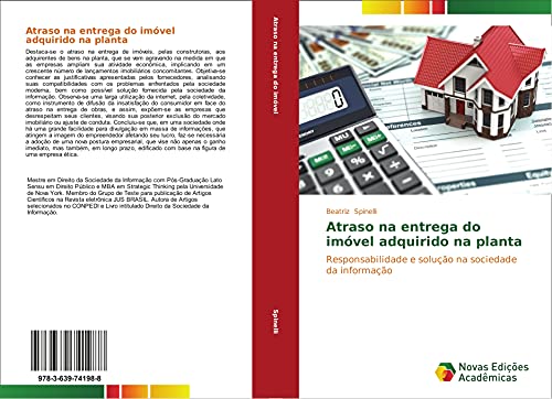 Atraso na entrega do imóvel adquirido na planta: Responsabilidade e solução na sociedade da informação