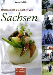 Reisen durch die Küchen von Sachsen