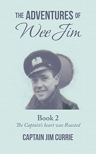 The Adventures of Wee Jim: Book 2 The Captain’s Heart was Roasted