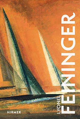 Lyonel Feininger: Great Masters in Art