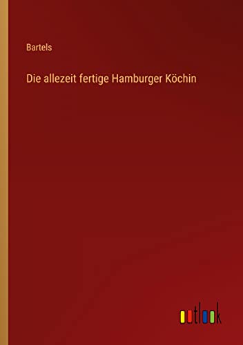 Die allezeit fertige Hamburger Köchin