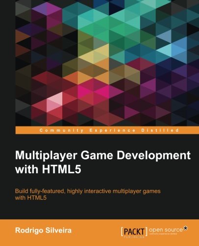 Multiplayer Game Development with HTML5 (English Edition)
