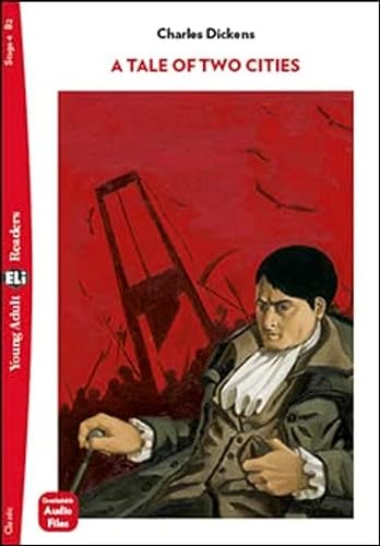 A Tale of Two Cities: Lektüre + Downloadable Audio Files (ELi Young Adult Readers)
