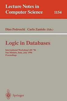 Logic in Databases: International Workshop LID '96, San Miniato, Italy, July 1 - 2, 1996. Proceedings (Lecture Notes in Computer Science, 1154, Band 1154)