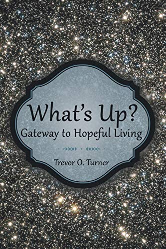 What’s Up?: Gateway to Hopeful Living