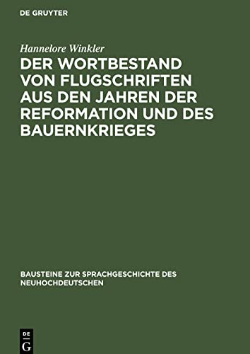Der Wortbestand von Flugschriften aus den Jahren der Reformation und des Bauernkrieges