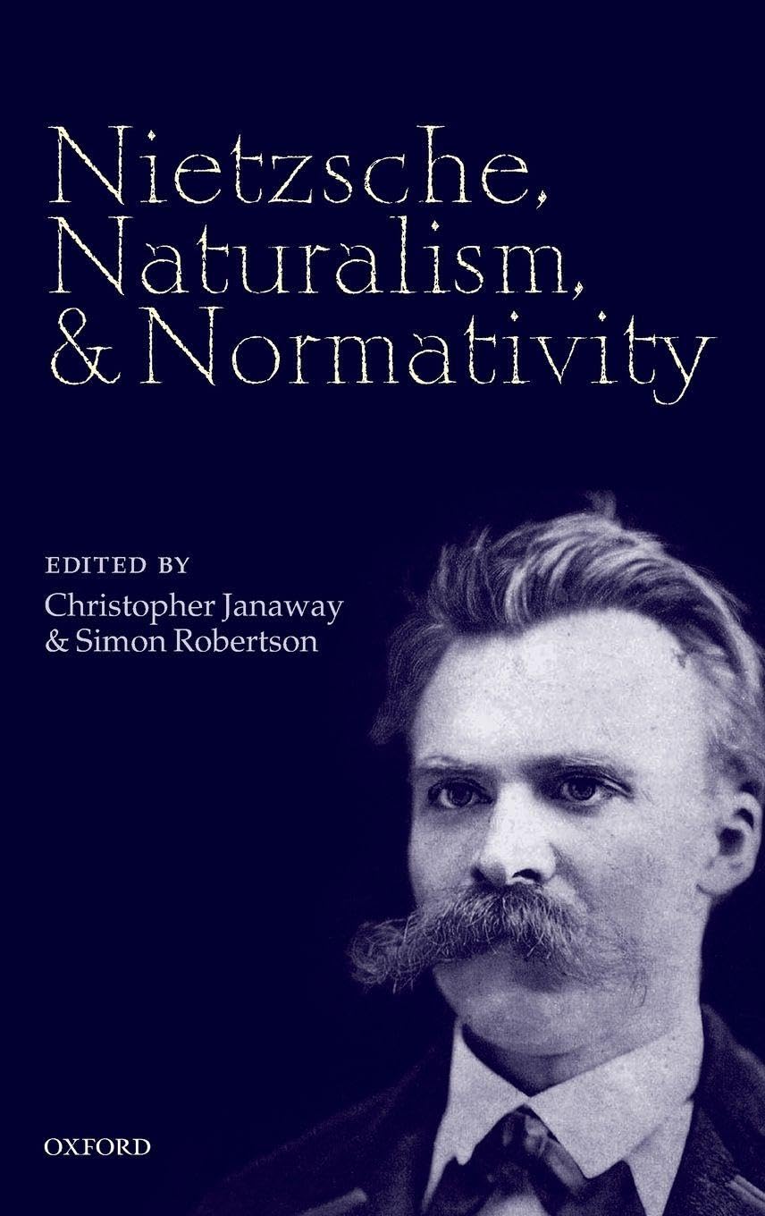 NIETZSCHE NATURALISM & NORMATIVITY C