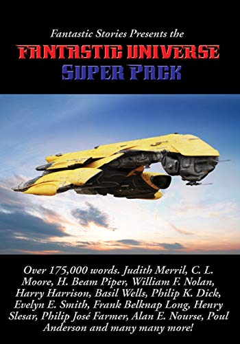 Fantastic Stories Presents the Fantastic Universe Super Pack (Positronic Super Pack, Band 24)