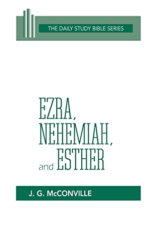 Ezra, Nehemiah, and Esther (DSB-OT): Chapters 1-7 (Daily Study Bible Series)