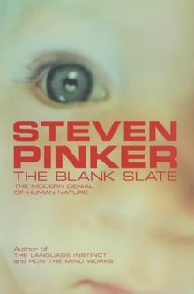 The Blank Slate: The Modern Denial of Human Nature (Allen Lane Science)