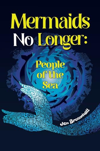 Mermaids No Longer: People of the Sea