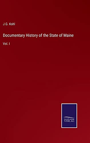Documentary History of the State of Maine: Vol. I