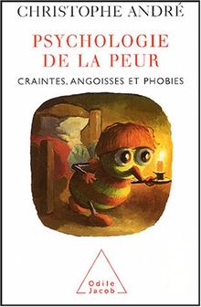 Psychologie de la peur : craintes, angoisses et phobies