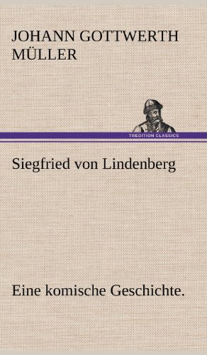 Siegfried von Lindenberg: Eine komische Geschichte.