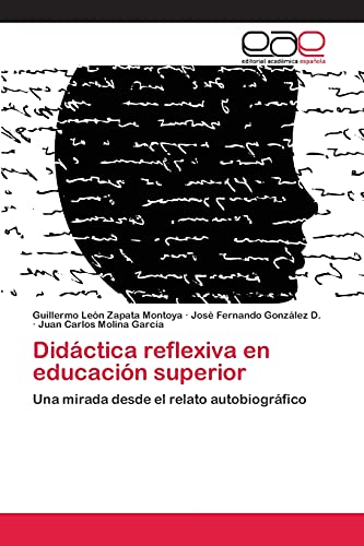 Didáctica reflexiva en educación superior: Una mirada desde el relato autobiográfico