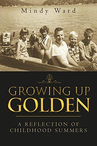 Growing Up Golden: A Reflection of Childhood Summers