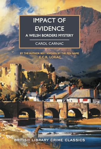 Impact Of Evidence, Carol Carnac (British Library Crime Classics, Band 123)