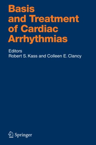 Basis and Treatment of Cardiac Arrhythmias (Handbook of Experimental Pharmacology, Band 171)