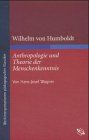 Wilhelm von Humboldts 'Anthropologie und Theorie der Menschenkenntnis'