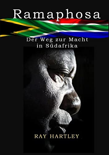 Ramaphosa: Der Weg zur Macht in Südafrika