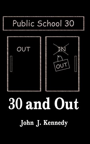 30 and Out: To the Children and Teachers of the Public Schools of America