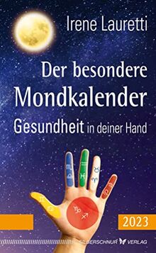 Der besondere Mondkalender – 2023: Gesundheit in deiner Hand