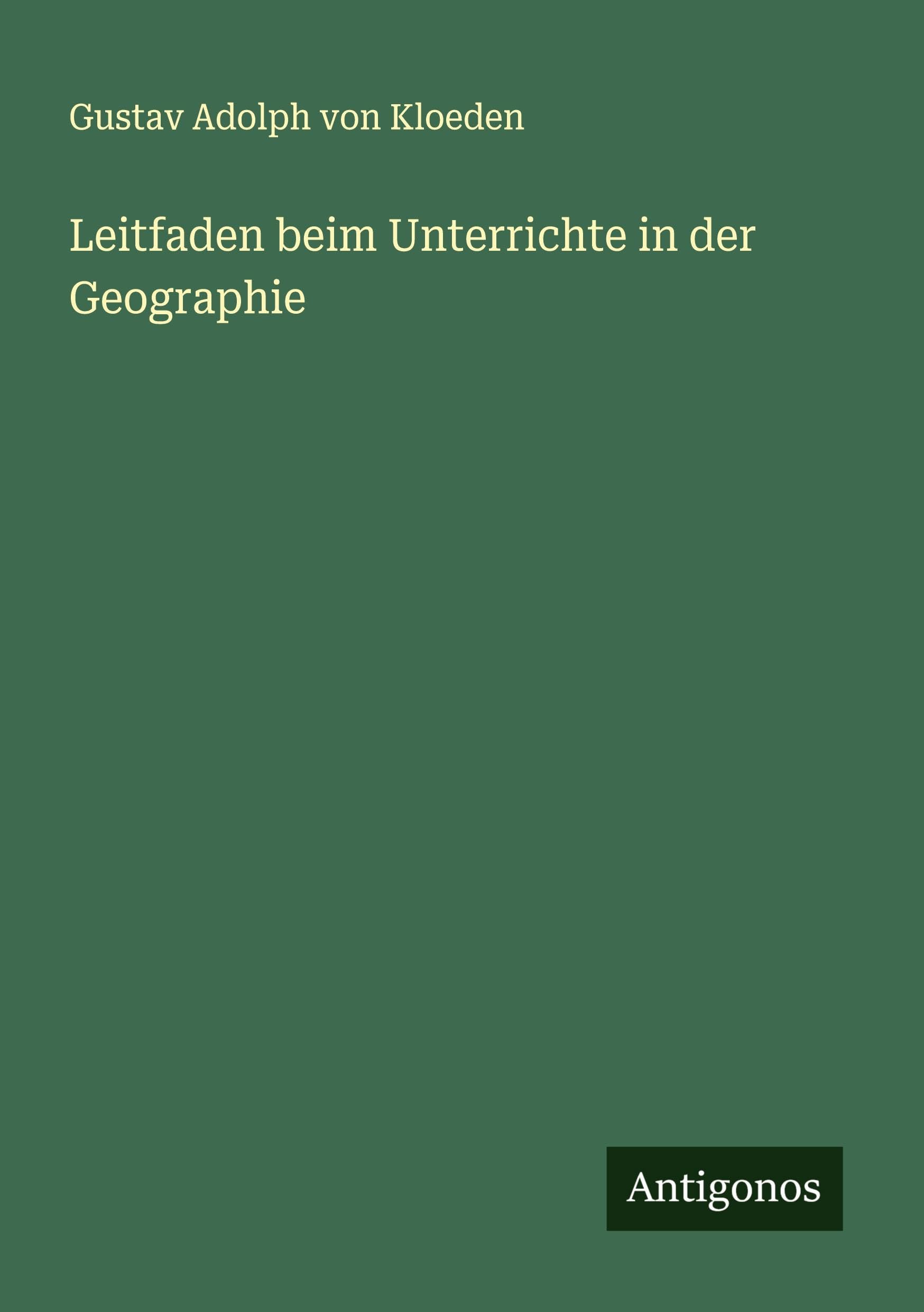 Leitfaden beim Unterrichte in der Geographie