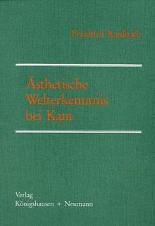 Ästhetische Welterkenntnis bei Kant