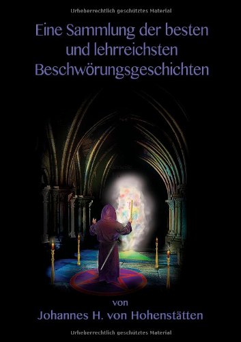 Eine Sammlung der besten und lehrreichsten Beschwörungsgeschichten