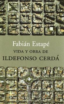 Vida y obra de Ildefonso Cerdá (ATALAYA)
