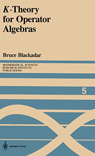 K-Theory for Operator Algebras (Mathematical Sciences Research Institute Publications, 5, Band 5)