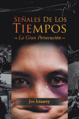 Señales De Los Tiempos: La Gran Persecución