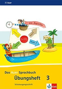 Das Auer Sprachbuch / Übungsheft Schulausgangsschrift 3. Schuljahr: Ausgabe für Bayern - Neubearbeitung 2014